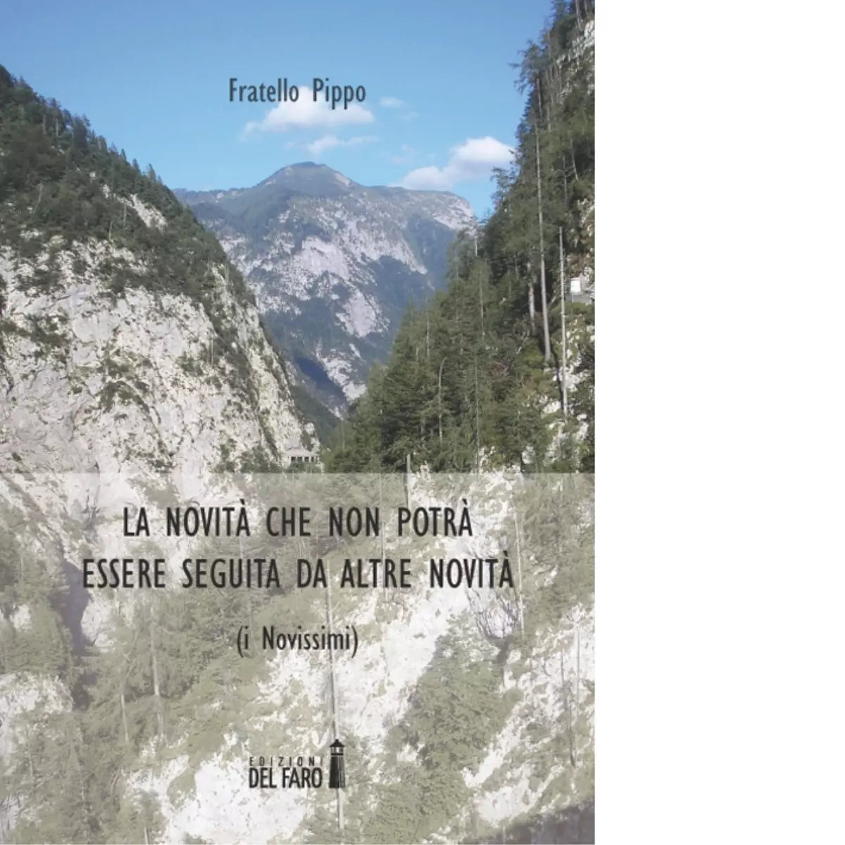 La novit che non potr essere seguita da altre novit di Fratello Pippo