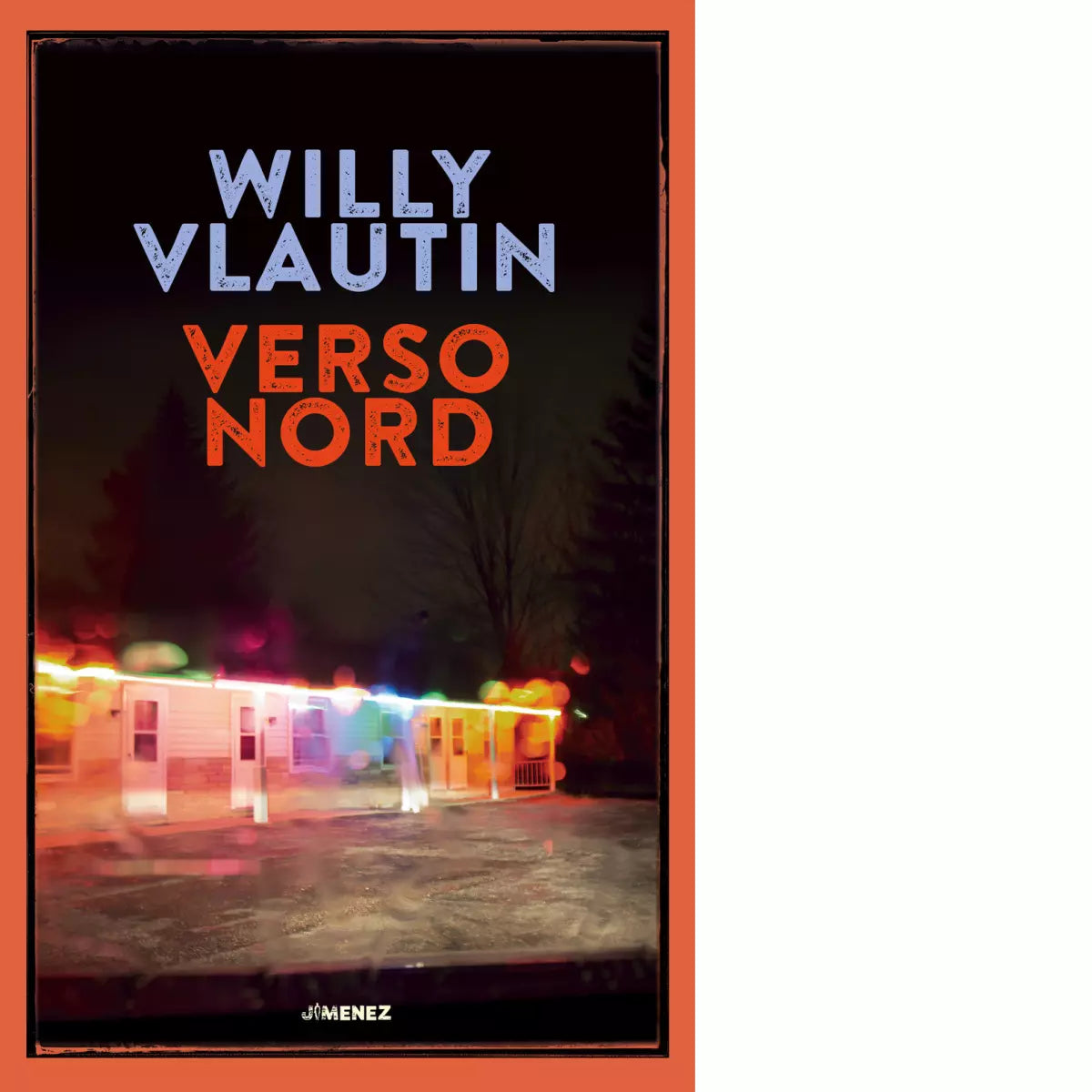 Verso Nord di Willy Vlautin