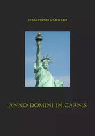 Anno Domini in Carnis di Sebastiano Seminara