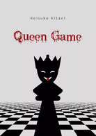 Queen Game di Keisuke Kitani, 2016, Lettere Animate Editore