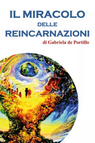 Il miracolo delle reincarnazioni di Gabriela De Portillo, 2017, Youcanprint