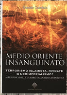 Medio Oriente insanguinato Terrorismo islamista