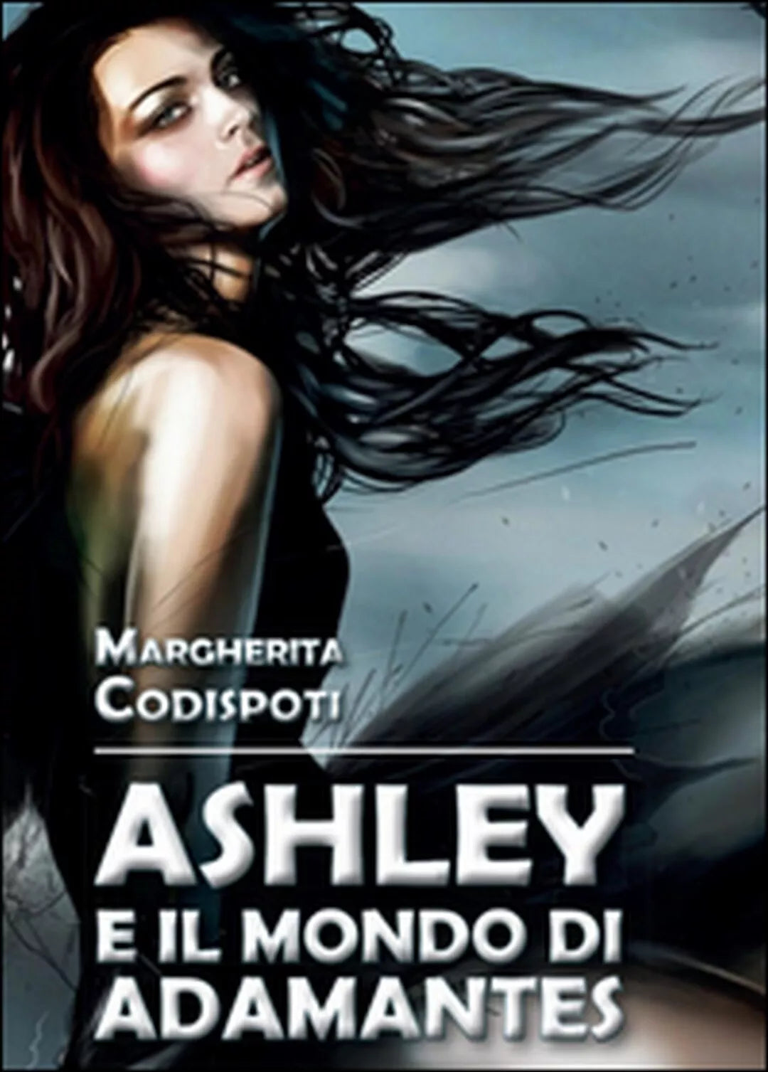 Ashley e il mondo di Adamantes di Margherita Codispoti, 2015, Youcanprint