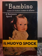 Il Bambino Come si cura e come si alleva di Benjamin Spock,1971, Longanesi-F