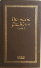 Breviario familiare Anno B di Aa.vv., 1990, Famiglia Cristiana