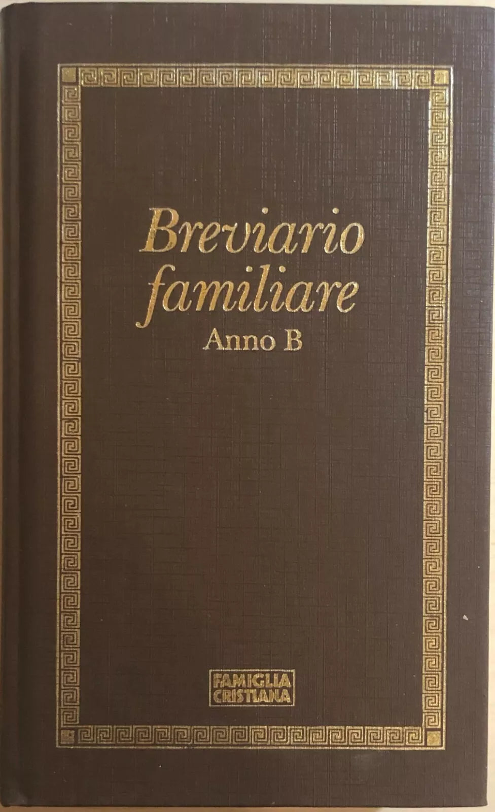 Breviario familiare Anno B di Aa.vv., 1990, Famiglia Cristiana