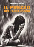Il prezzo dell abbandono di Graziella Porta