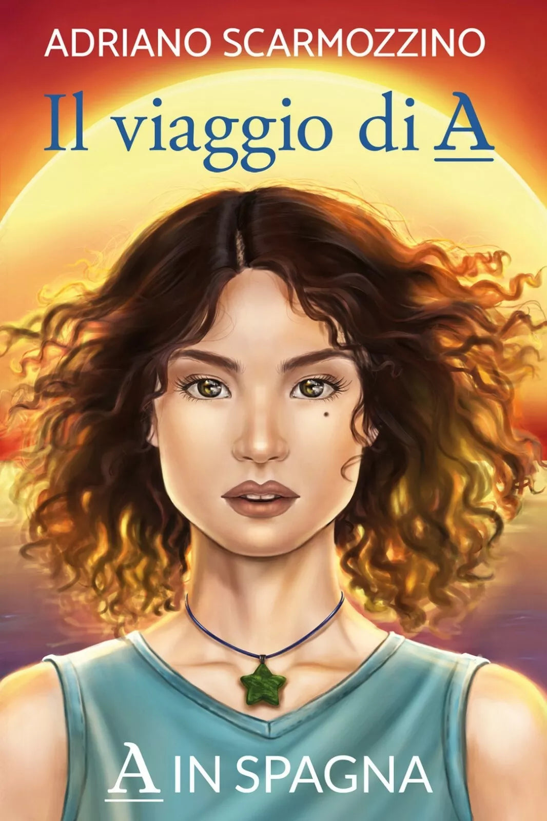 Il viaggio di A - Libro secondo - A in Spagna di Adriano Scarmozzino, 2020, Y