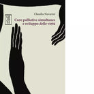 Cure palliative simultanee e sviluppo delle virt di Claudia Navarini