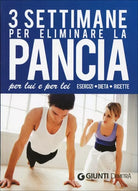 Tre settimane per eliminare la pancia per lui e per lei di Aa.vv., 2015, Giunt