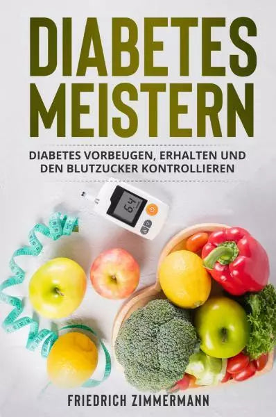 Diabetes meistern Diabetes vorbeugen