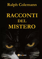 Racconti del mistero di Ralph Colemann, 2017, Youcanprint