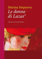 Le donne di Lazar di Marina Stepnova