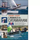 Il manuale dei catamarani di Jeremy Evans