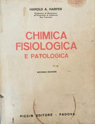 Chimica fisiologica e Patologia di Harold A. Harper, 1965 - ER