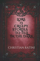 Lore 13 Creepy Stories to Tell in the Dark: The old tales of Jackman County di C