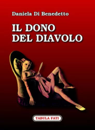 Il dono del diavolo di Daniela Di Benedetto, 2006, Tabula Fati
