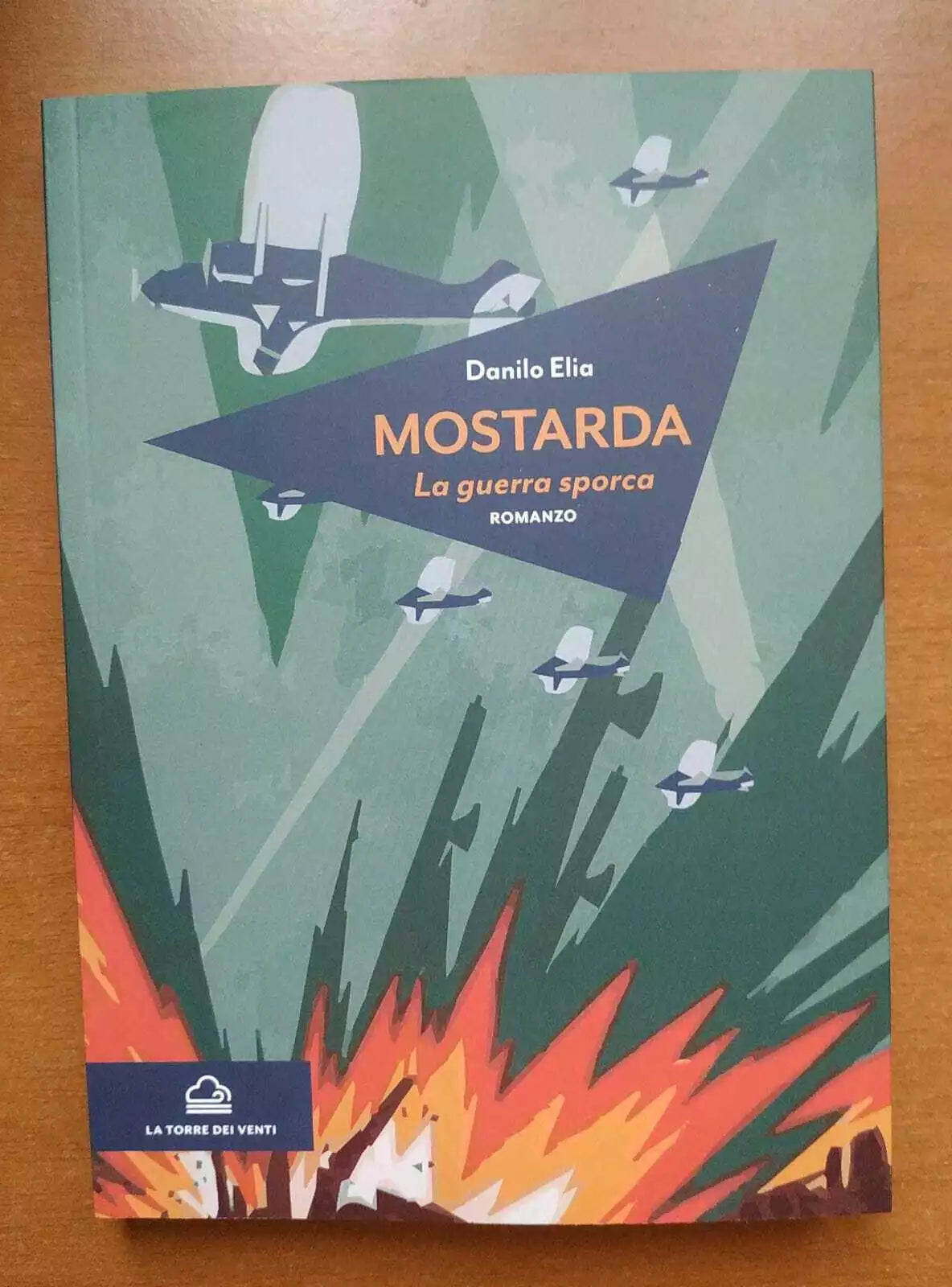 Mostarda. La guerra sporca di Danilo Elia, 2021, La Torre Dei Venti