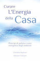 Curare L’energia Della Casa Principi Di Pulizia E Cura Energetica Degli Ambienti