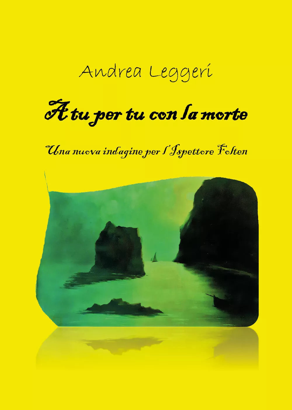 A tu per tu con la morte di Andrea Leggeri, 2021, Youcanprint