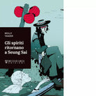 Gli spiriti ritornano a Seung Sai di Molly Tanzer