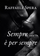 Sempre ... e per sempre di Raffaele Spera, 2020, Youcanprint