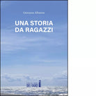 Una storia da ragazzi di Giovanna Albanese
