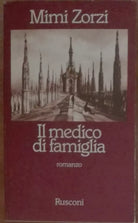 Il medico di famiglia - Mimi Zorzi - Rusconi,1981 - A