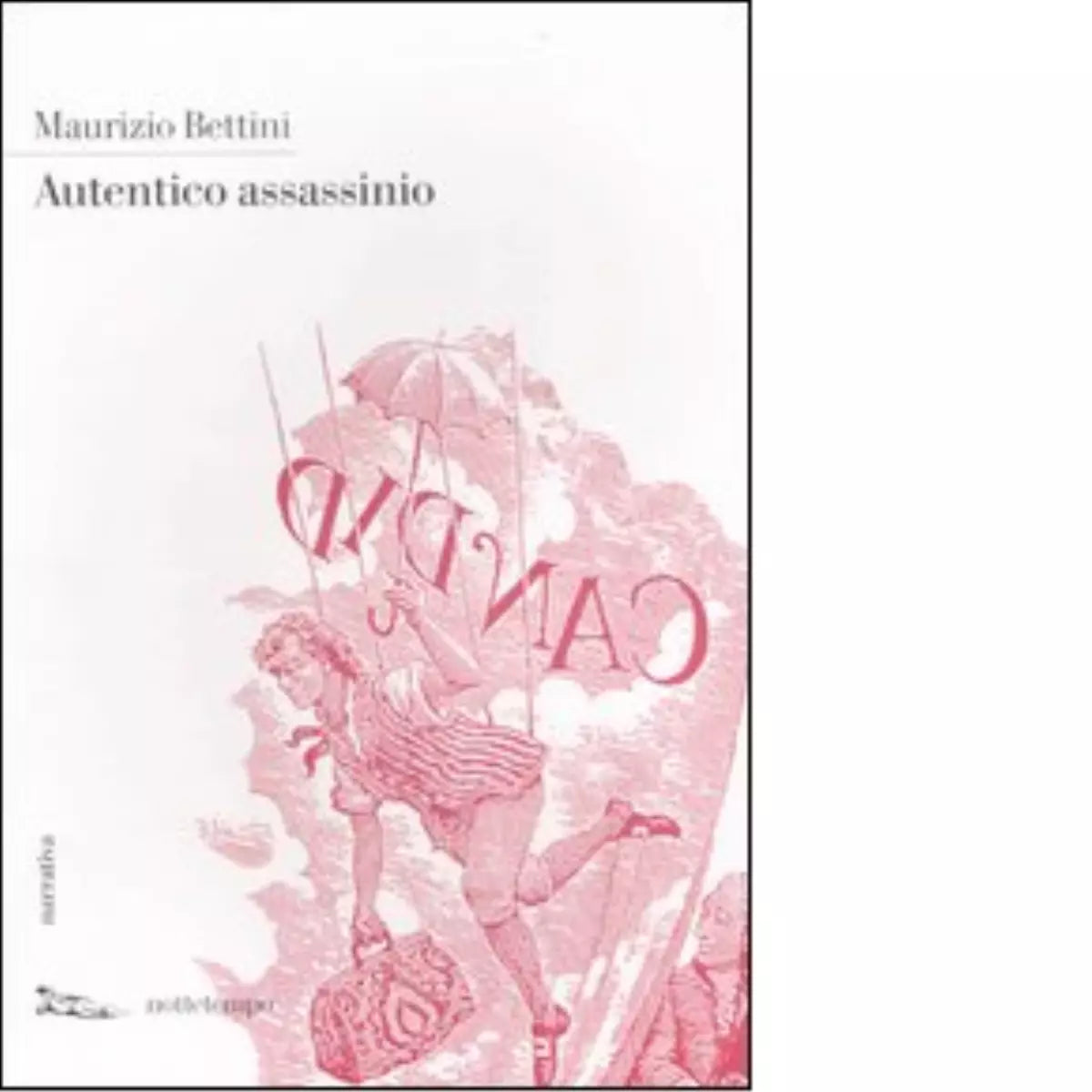 Autentico assassinio di Maurizio Bettini