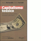 Capitalismo tossico di Marco Bertorello