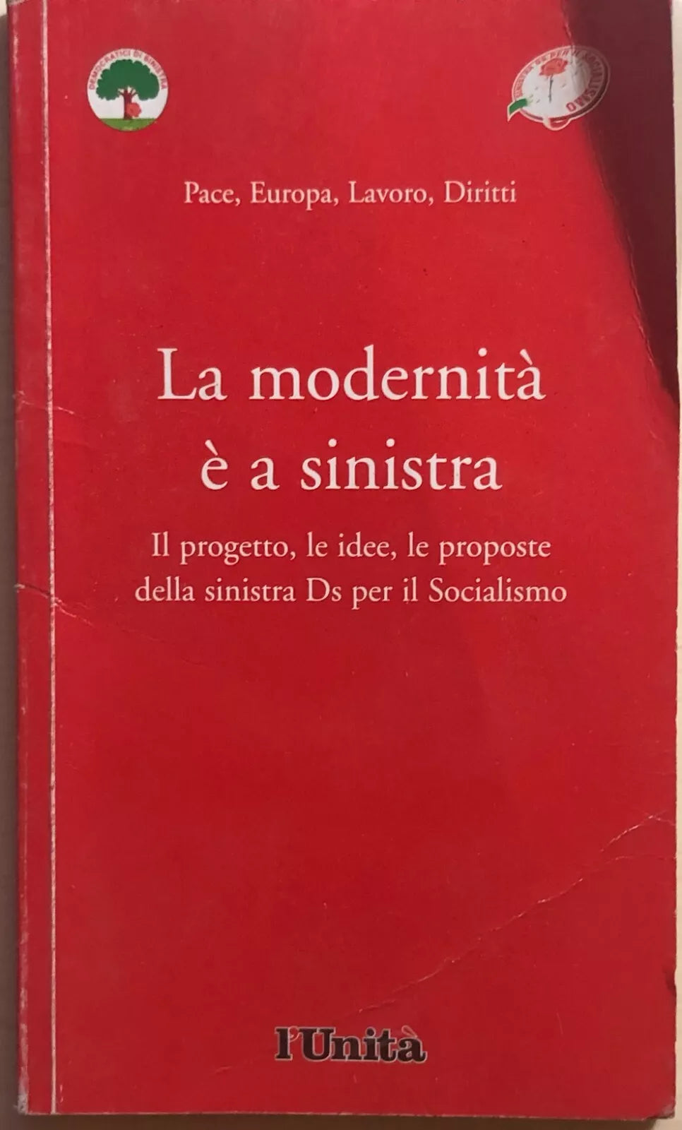 La modernita e a sinistra di AA.VV., 2004, L Unita
