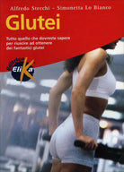 Glutei di Alfredo Stecchi, Simonetta Lo Bianco, 2001, Elika Edizioni