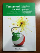 Tassiamoci da soli - AA.VV. - LiberoMercato - 2009 - M
