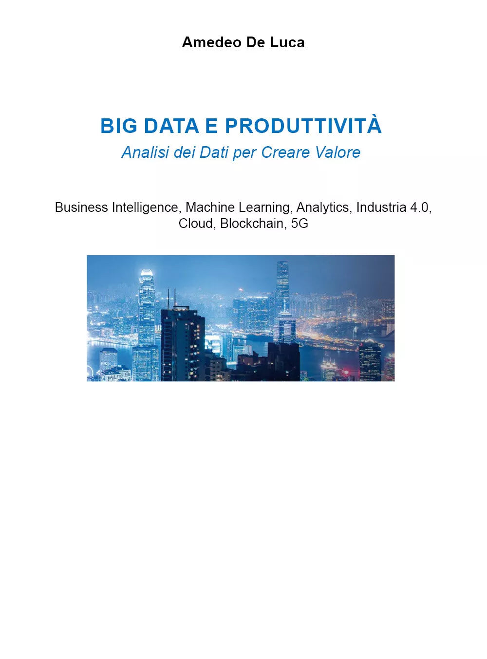 Big data e produttivita di Amedeo De Luca, 2021, Youcanprint