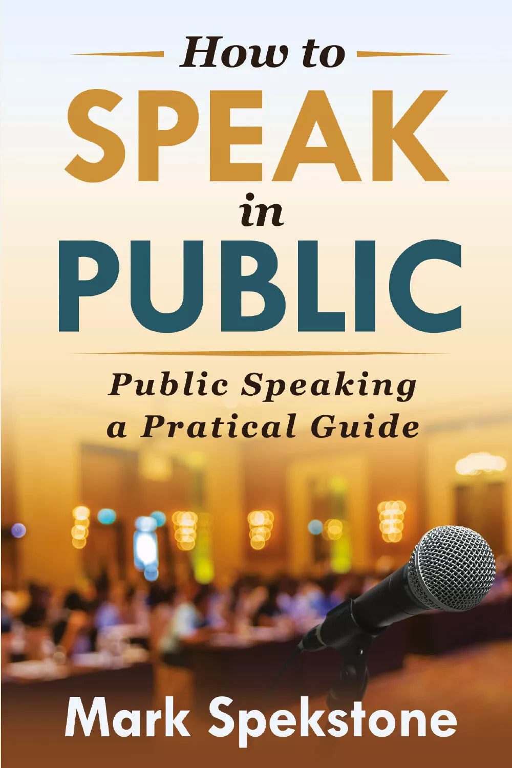 How to speak in public di Mark Spekstone, 2021, Youcanprint