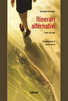 ITINERARI ALTERNATIVI di Emanuele Delmiglio, Solfanelli Edizioni