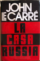 La casa Russia di John Le Carre, 1989, Arnoldo Mondadori