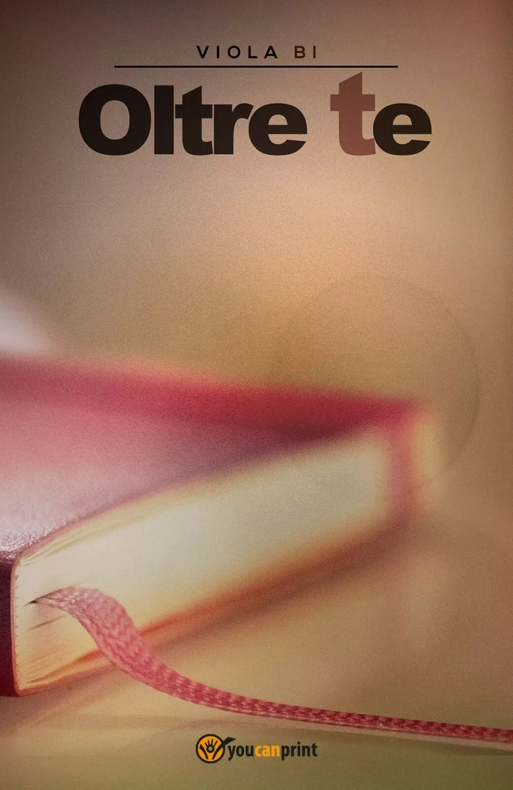 Oltre te di Viola Bi, 2017, Youcanprint