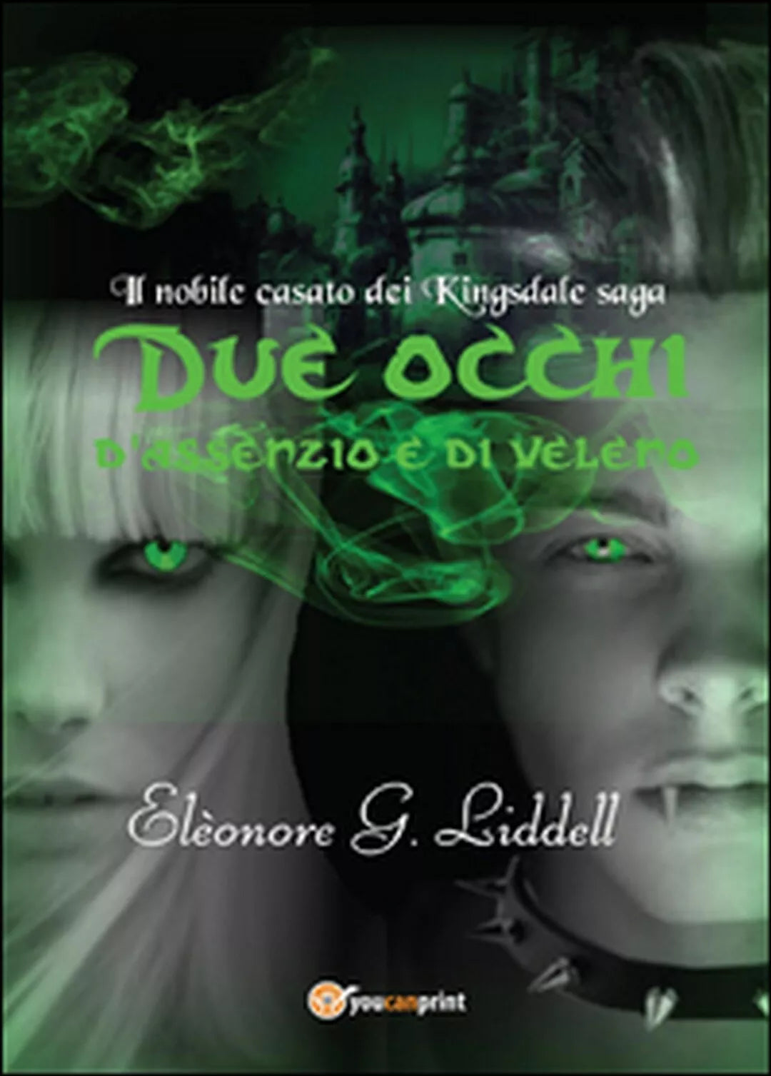 Due occhi d’assenzio e di veleno di Eleonore G. Liddell, 2016, Youcanprint