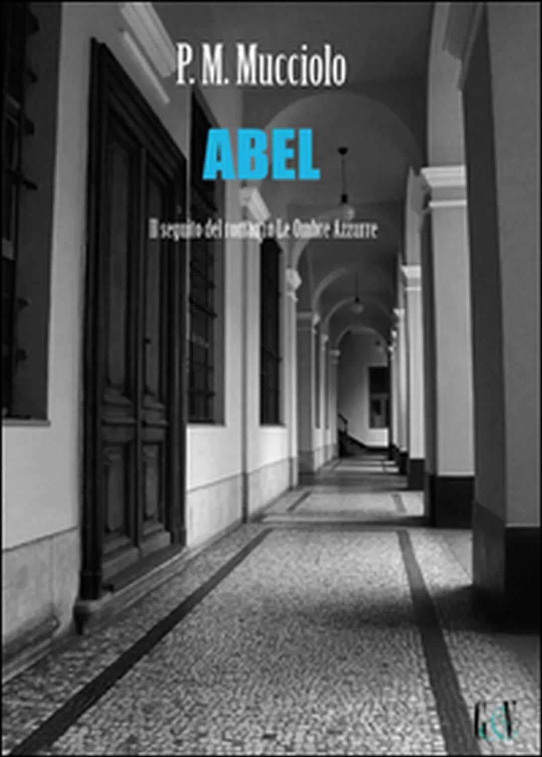 Abel di P. M. Mucciolo, 2015, Youcanprint