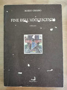 Fine dell adolescenza - M. Grasso - Prova d Autore - 1992 - AR
