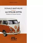 La vita in citt di Donald Barthelme