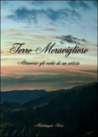 Terre meravigliose, Michelangelo Rossi, 2011, Youcanprint - ER