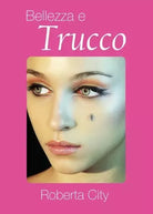 Bellezza e Trucco di Roberta City