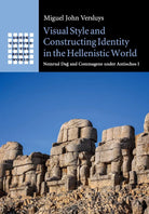 Visual Style And Constructing Identity In The Hellenistic World