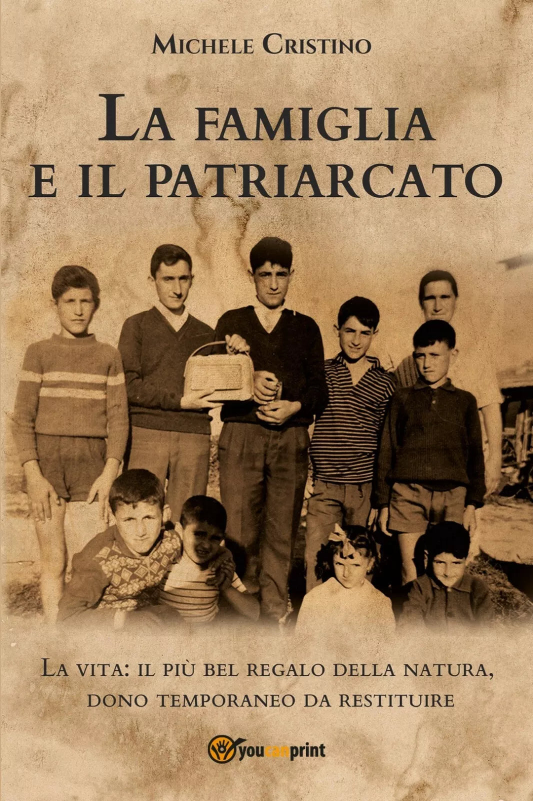 La famiglia e il patriarcato di Michele Cristino, 2021, Youcanprint