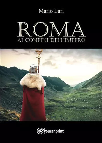Roma ai confini dell impero di Mario Lari