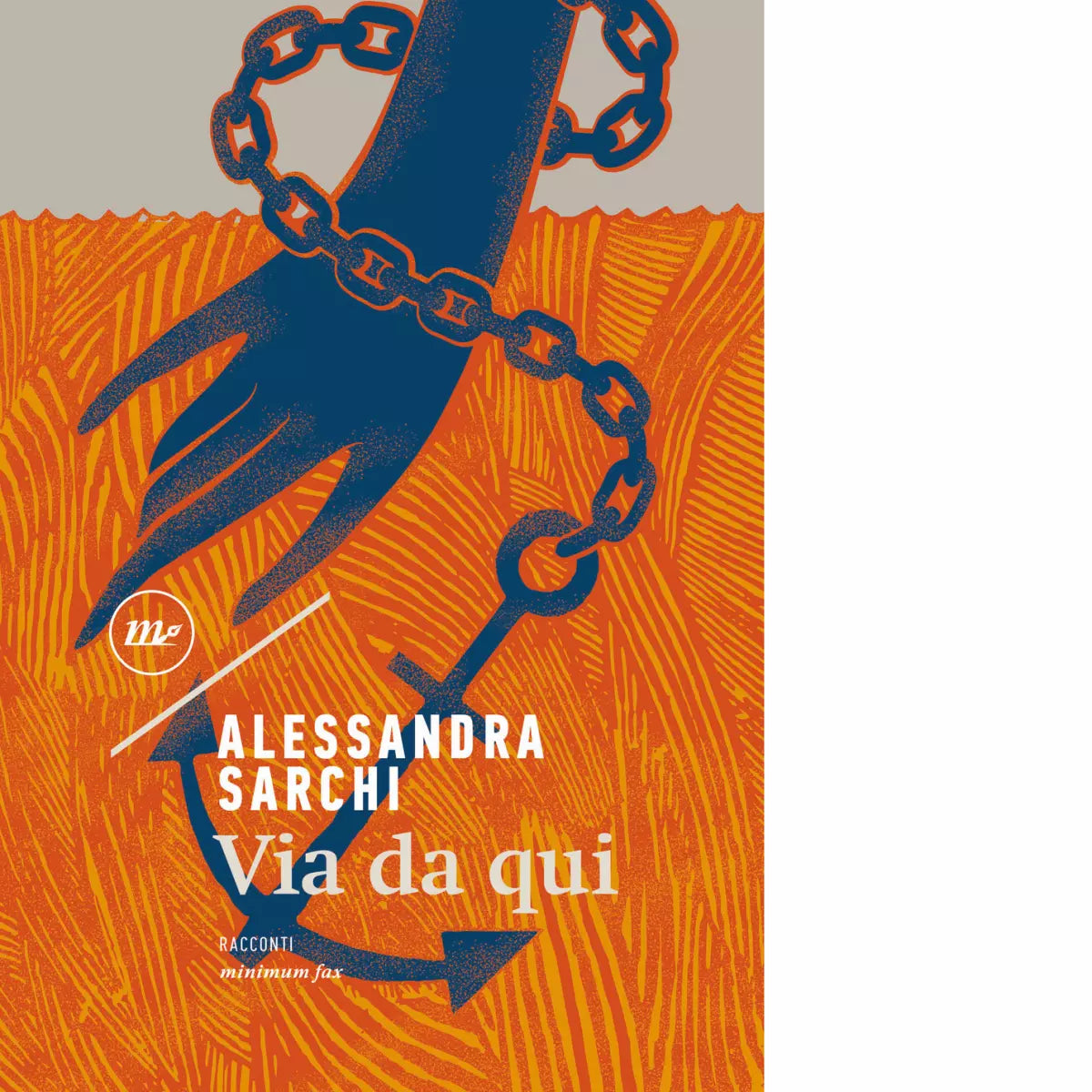 Via da qui di Alessandra Sarchi