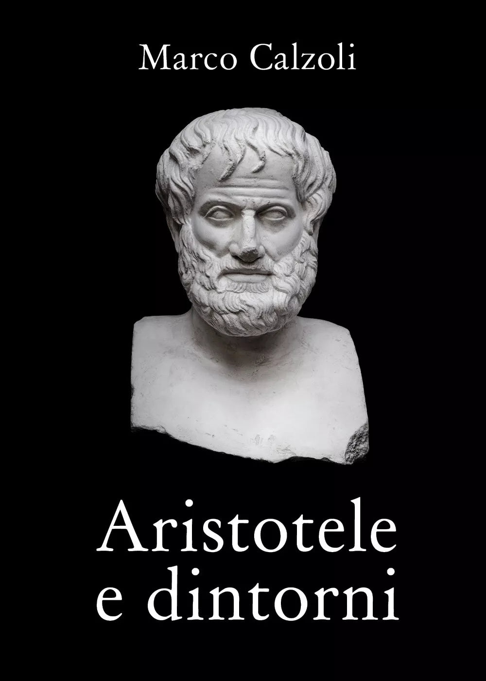 Aristotele e dintorni di Marco Calzoli, 2018, Youcanprint