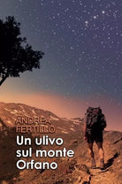 Un ulivo sul monte Orfano di Andrea Fertillo